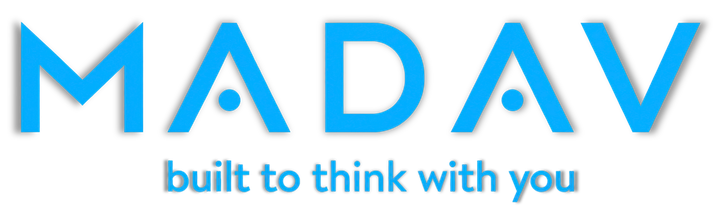 Madav - built to think with you